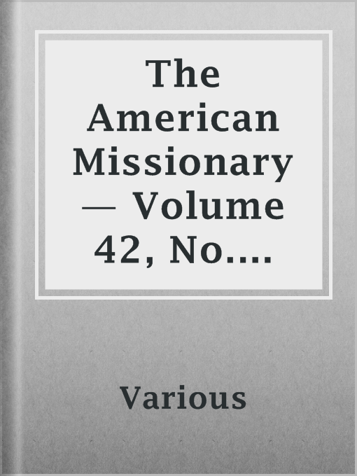 Title details for The American Missionary — Volume 42, No. 01, January, 1888 by Various - Wait list